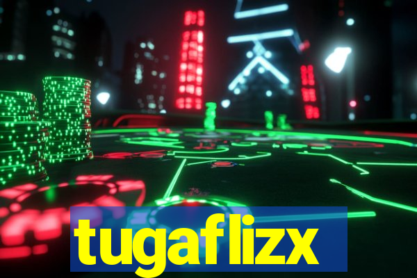 tugaflizx