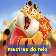 mestres do relo