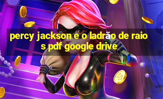 percy jackson e o ladrão de raios pdf google drive