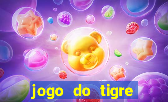 jogo do tigre ganhar dinheiro