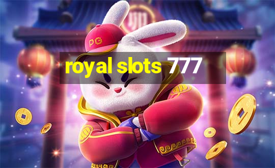 royal slots 777