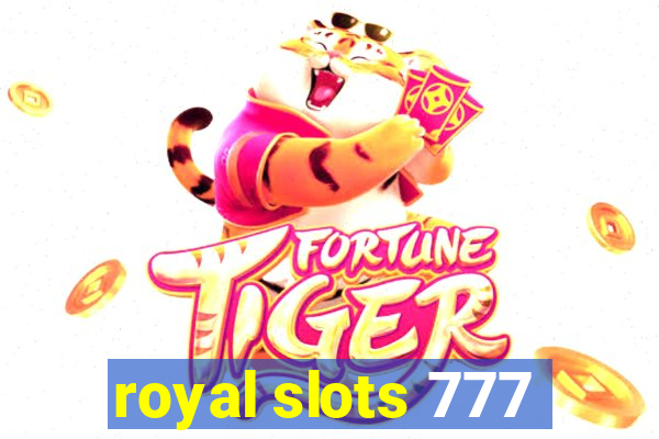 royal slots 777