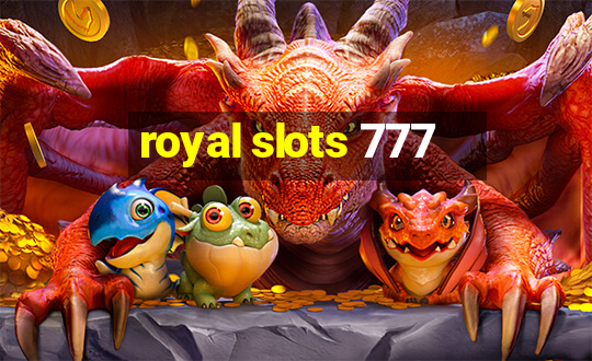 royal slots 777