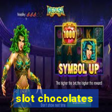 slot chocolates