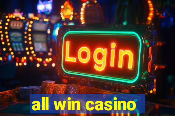 all win casino