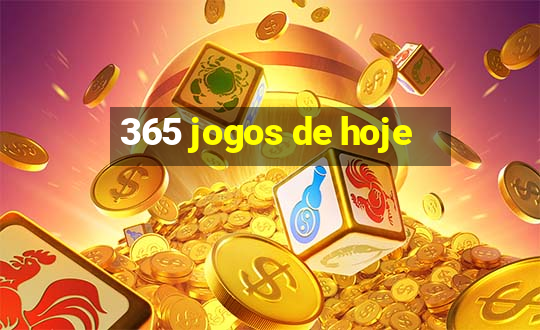 365 jogos de hoje