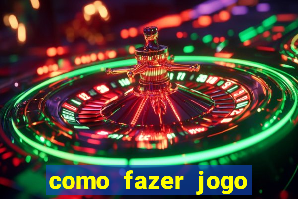 como fazer jogo pela internet