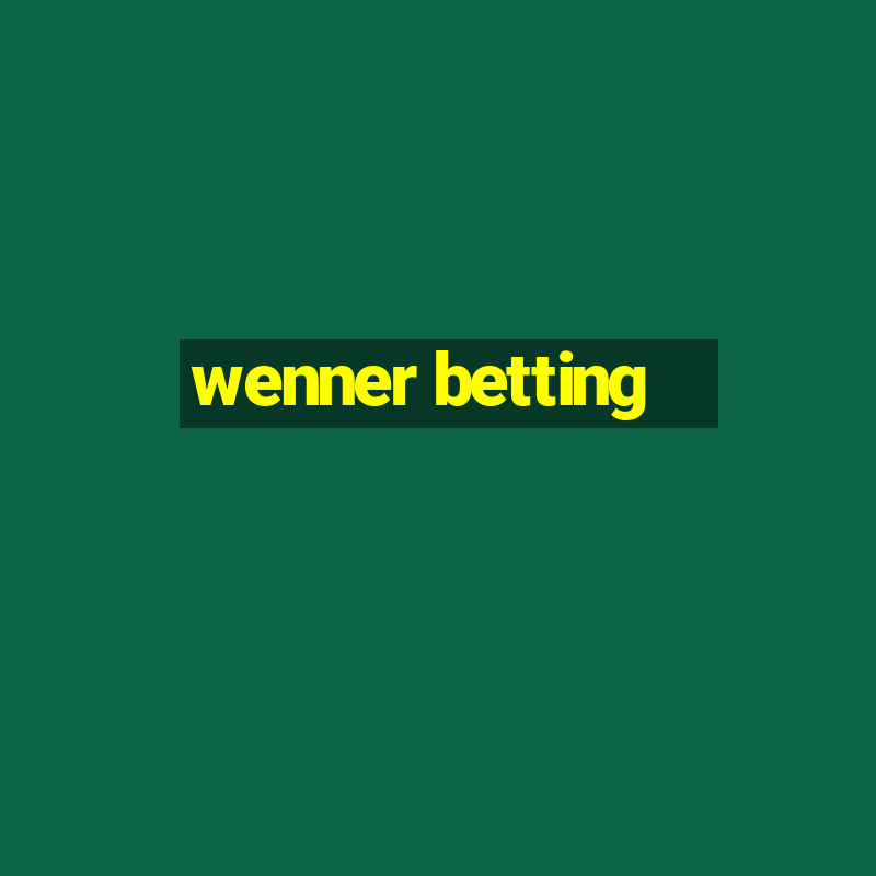 wenner betting