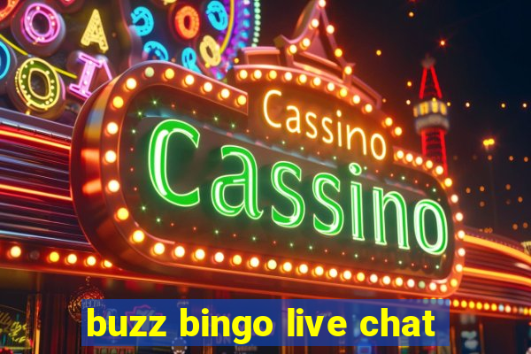 buzz bingo live chat