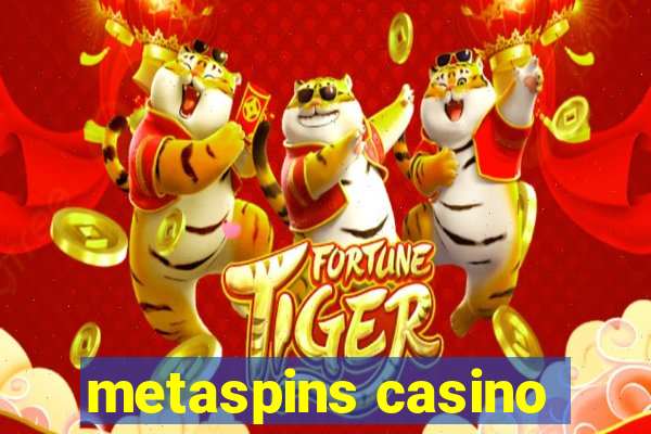 metaspins casino