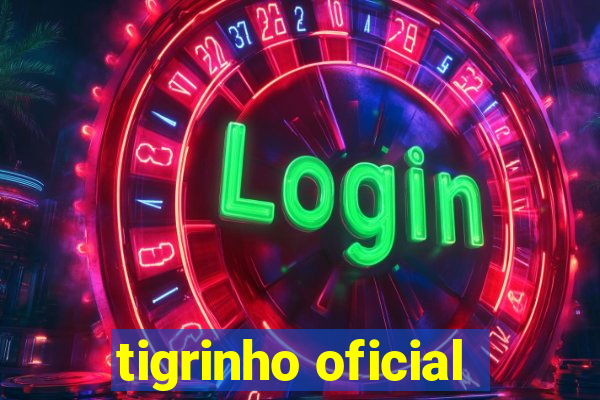 tigrinho oficial