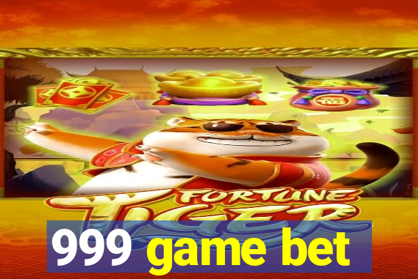 999 game bet