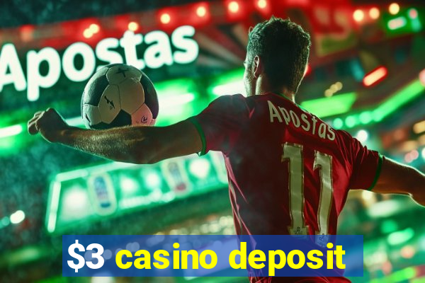 $3 casino deposit