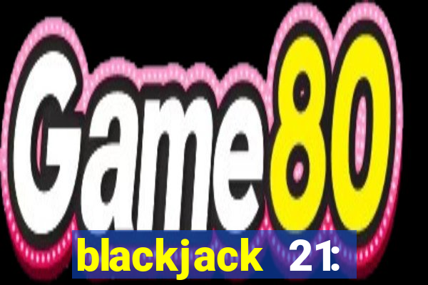 blackjack 21: casino card game