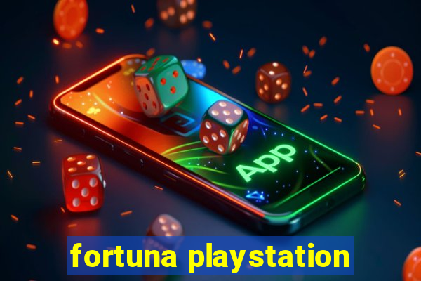 fortuna playstation