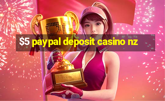 $5 paypal deposit casino nz