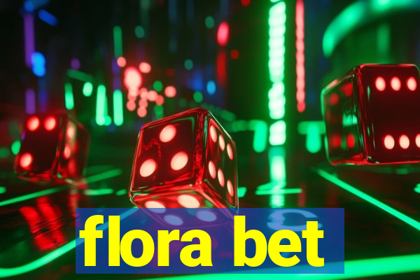 flora bet