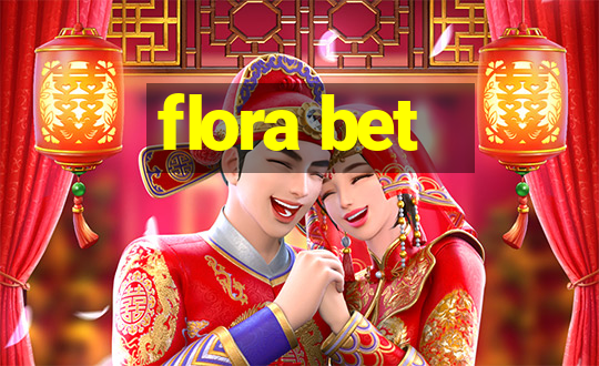 flora bet