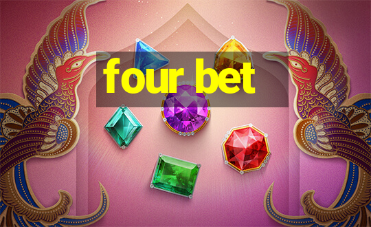 four bet