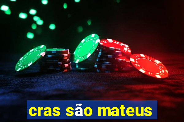 cras são mateus