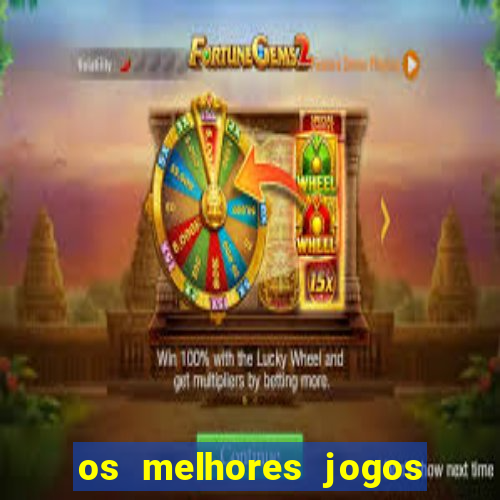 os melhores jogos de apostas