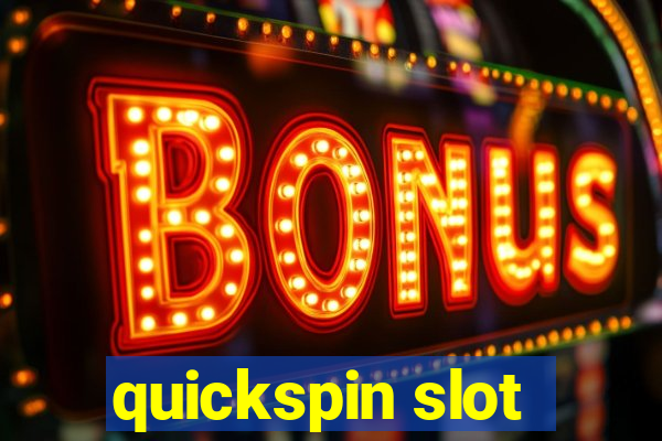 quickspin slot