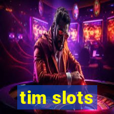 tim slots