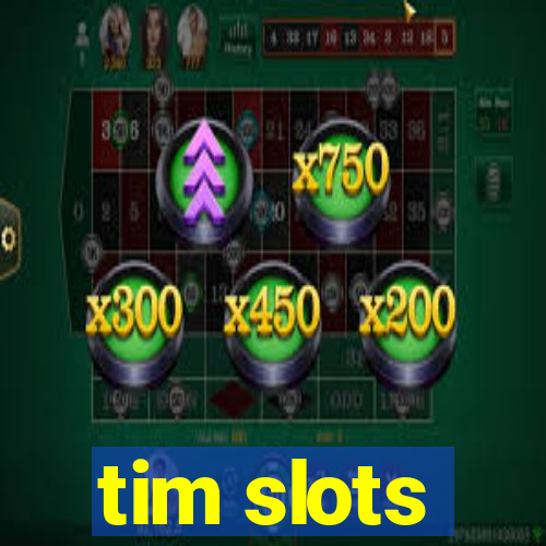 tim slots