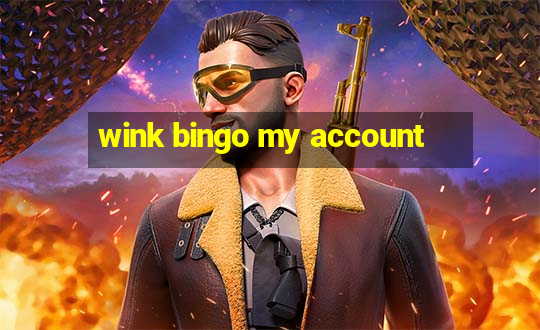 wink bingo my account