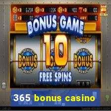 365 bonus casino