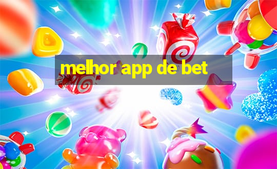 melhor app de bet