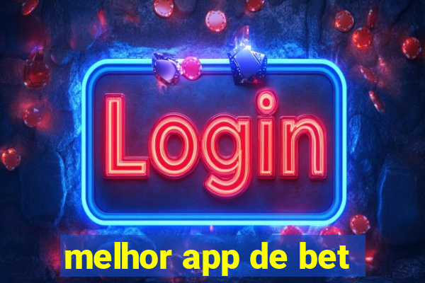 melhor app de bet