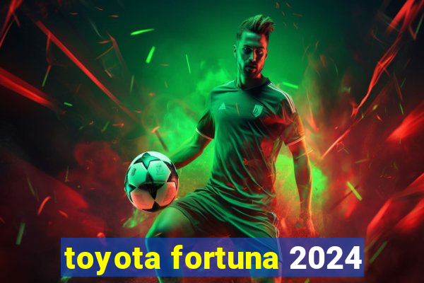 toyota fortuna 2024