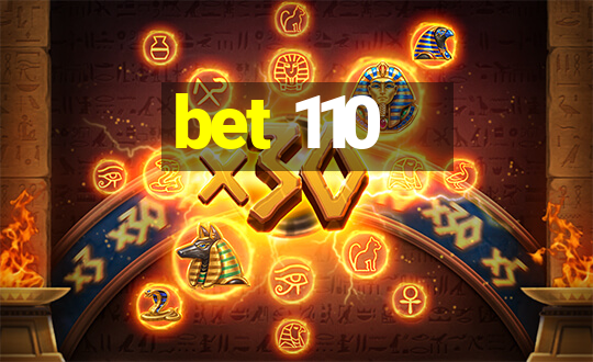 bet 110