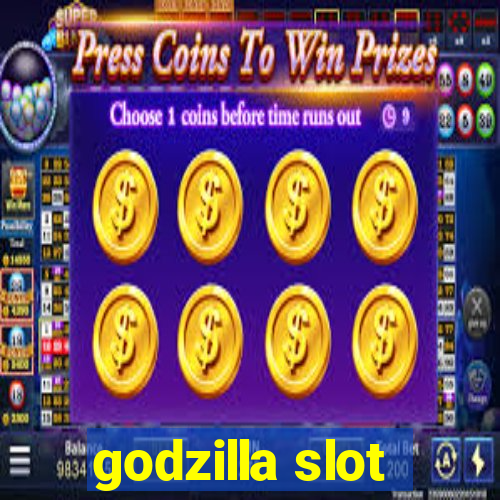 godzilla slot