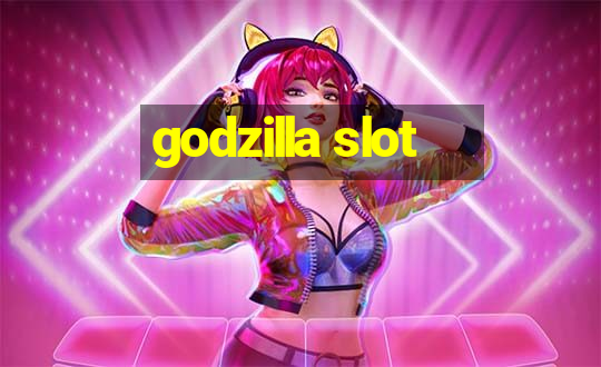 godzilla slot