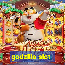 godzilla slot