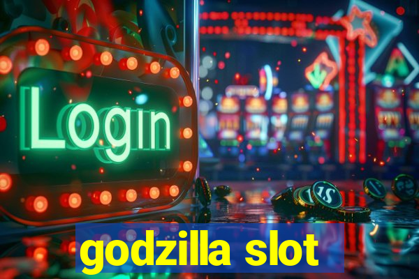 godzilla slot