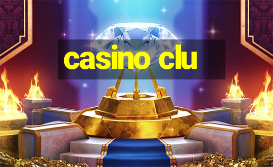 casino clu