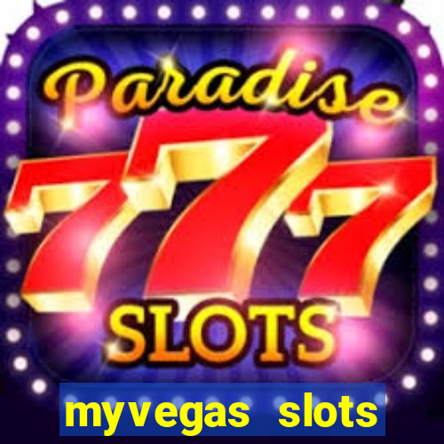 myvegas slots casino slots