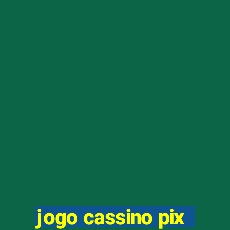 jogo cassino pix