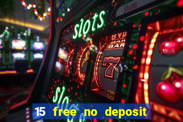 15 free no deposit casino to win real money