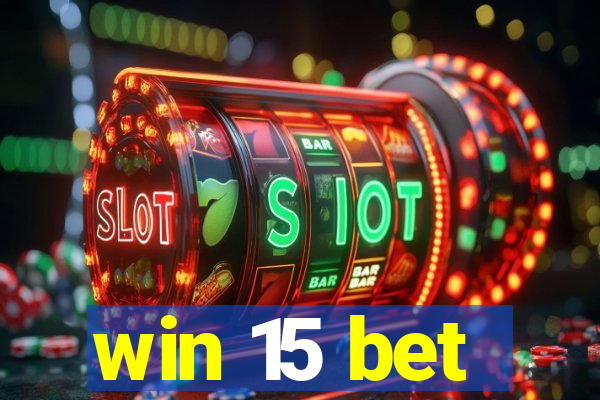 win 15 bet