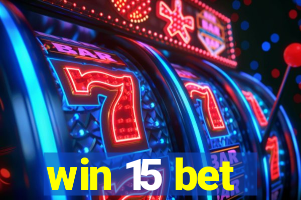 win 15 bet