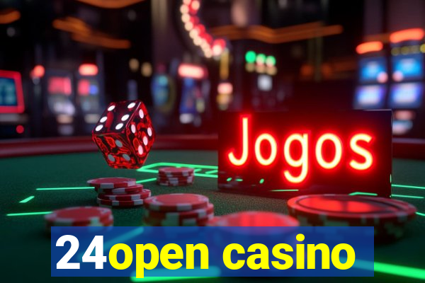 24open casino