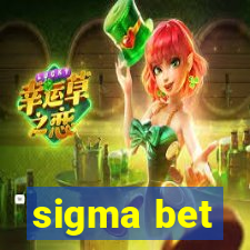 sigma bet