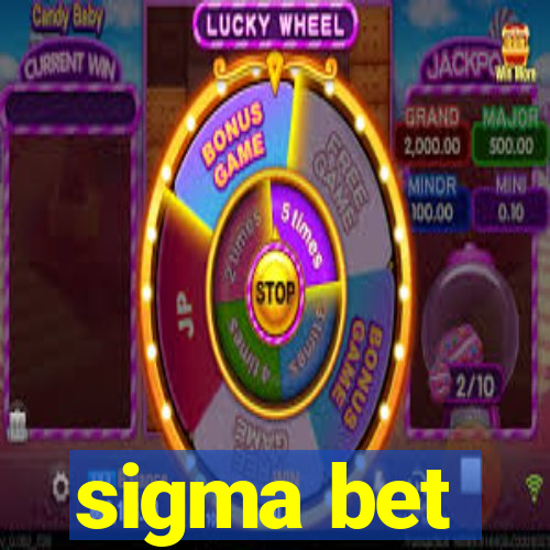 sigma bet