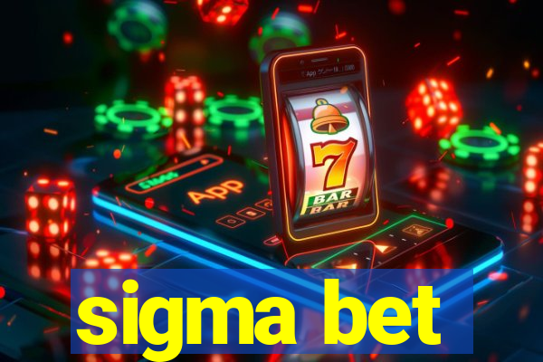 sigma bet