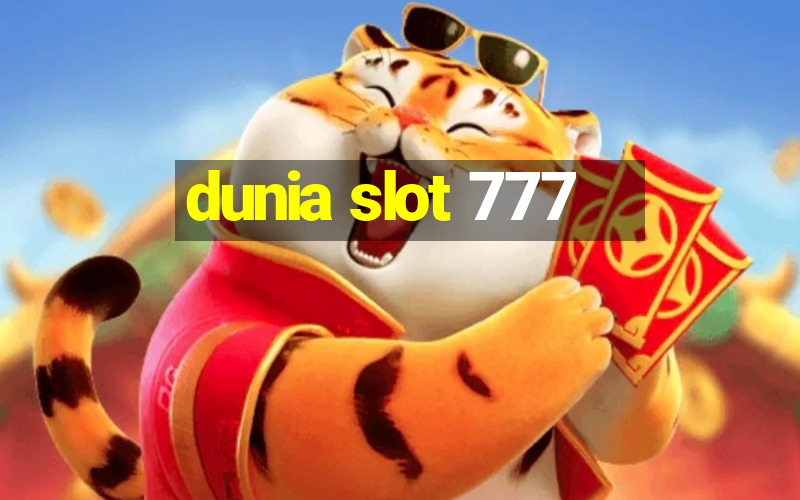 dunia slot 777