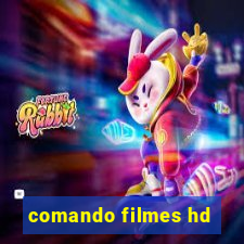 comando filmes hd